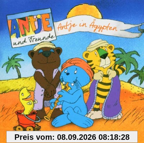 Antje und Freunde: Antje in Ägypten