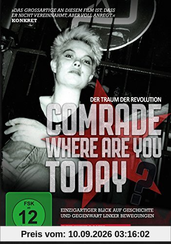Comrade, Where Are You Today? - Der Traum der Revolution: Ein Blick auf Geschichte und Gegenwart linker Bewegungen