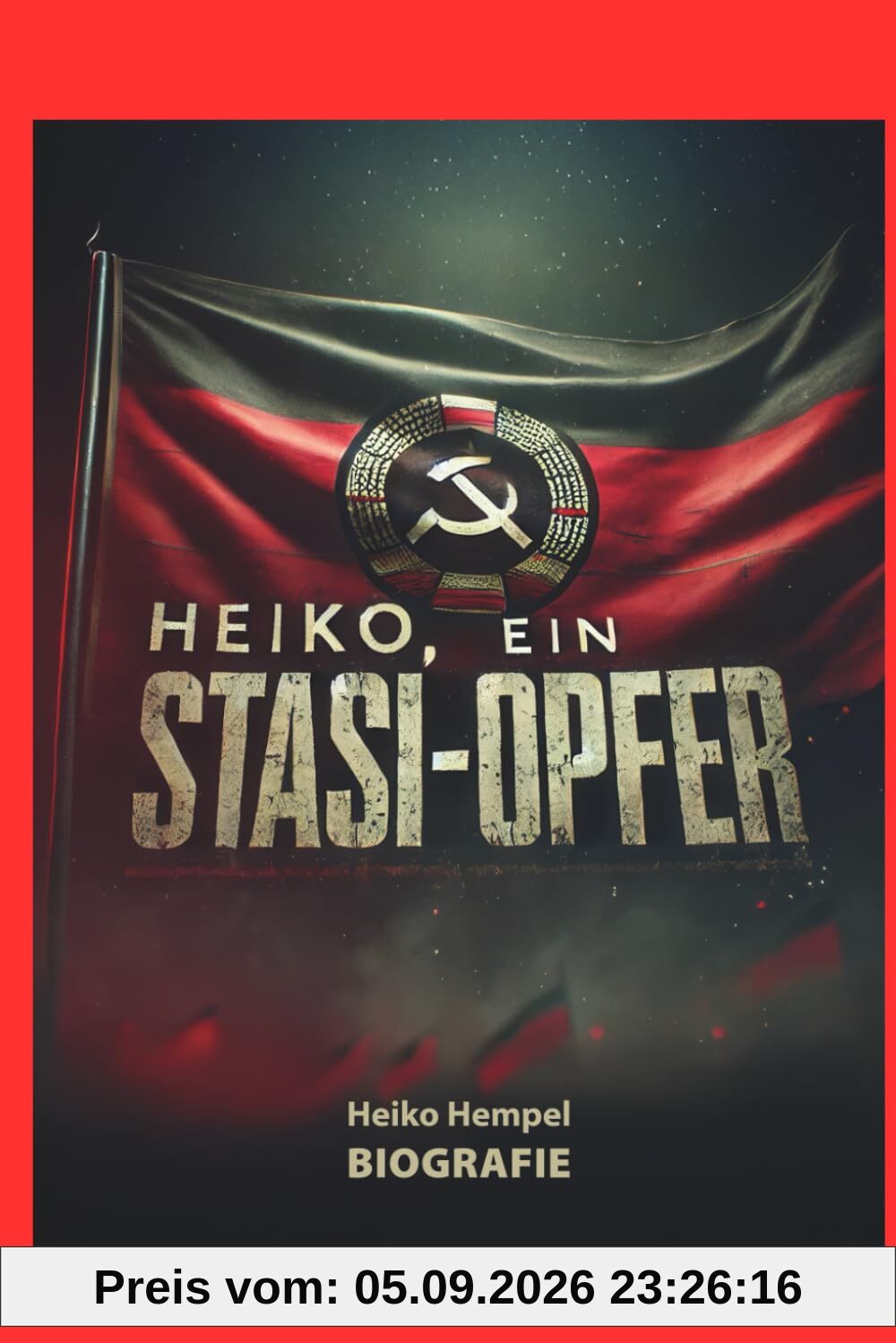 Heiko, ein Stasi Opfer: Biografie