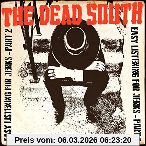 the Dead South Easy Listening For Jerks Part 2