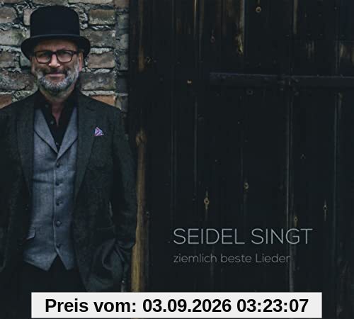 Seidel Singt,Ziemlich Beste Lieder
