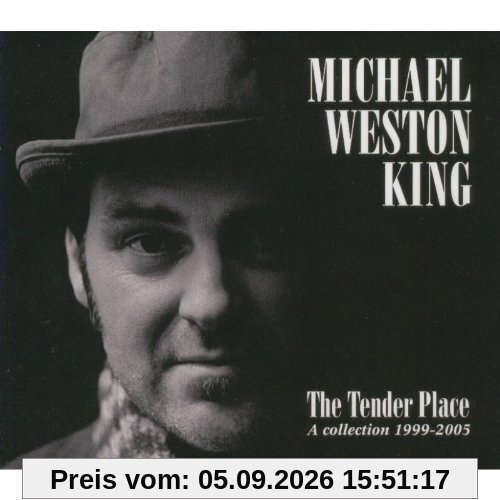 The Tender Place: A Collection 1999-2005