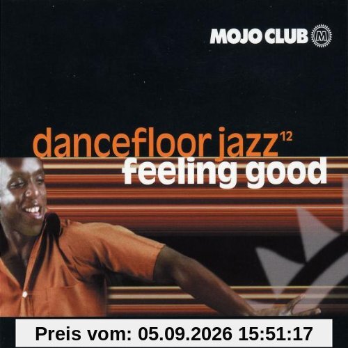 Mojo Club Vol. 12 (Feeling Good)
