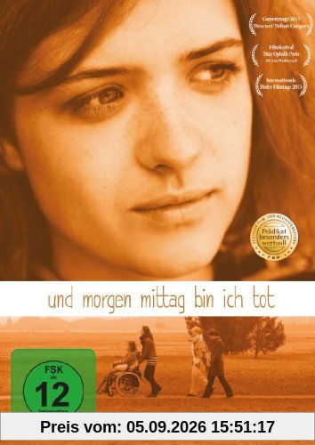 Und morgen Mittag bin ich tot