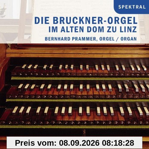 Die Bruckner-Orgel im Alten Dom zu Linz