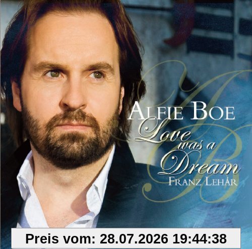 Alfie Boe Love Was A Dream