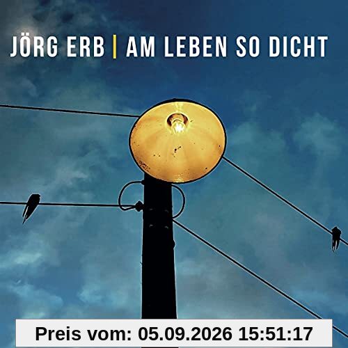 Am Leben so Dicht