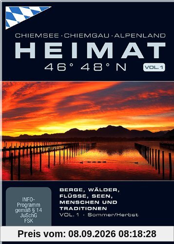 Bayern | HEIMAT 46° 48° N - Chiemsee, Chiemgau, Alpenland | DER FILM