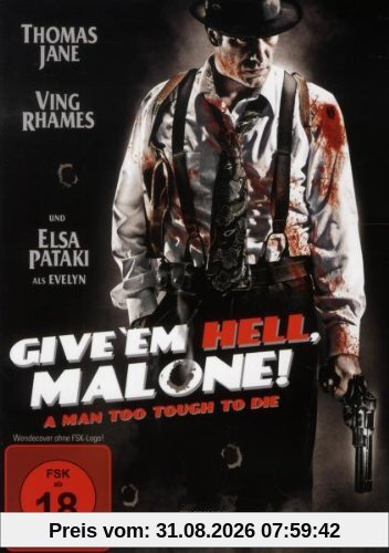 Give 'em Hell, Malone!