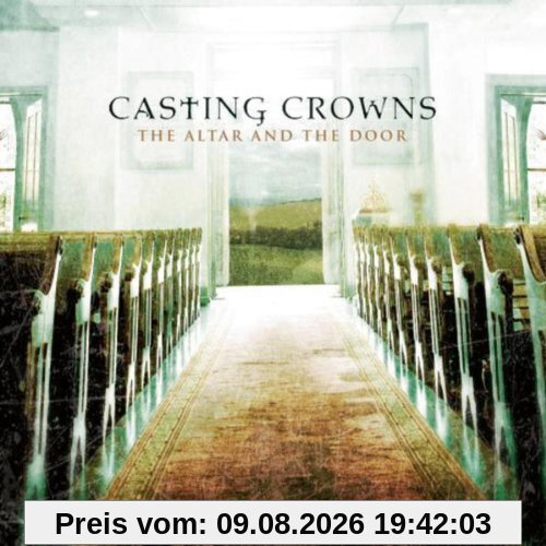 Casting Crowns The Altar And The Door