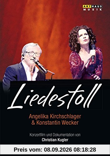 LIEDESTOLL - Angelika Kirchschlager & Konstantin Wecker (Konzertfilm & Dokumentation) [DVD]