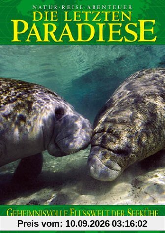 Die letzten Paradiese (Teil 11)- Florida: Geheimnisvolle Flußwelt der Seekühe