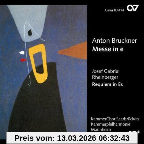 Grün Bruckner, Messe E-Moll / Rheinberger, Requiem Op.84
