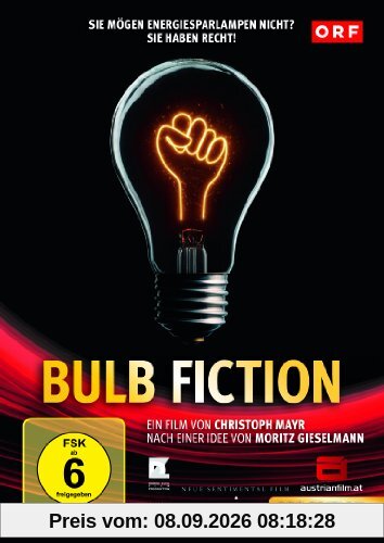 Bulb Fiction - Die Lüge von der Energiesparlampe