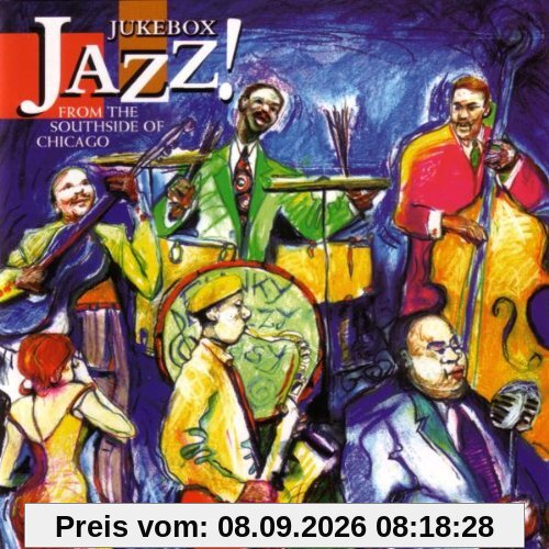 Jukebox Jazz! from the Sounthside of Chicago