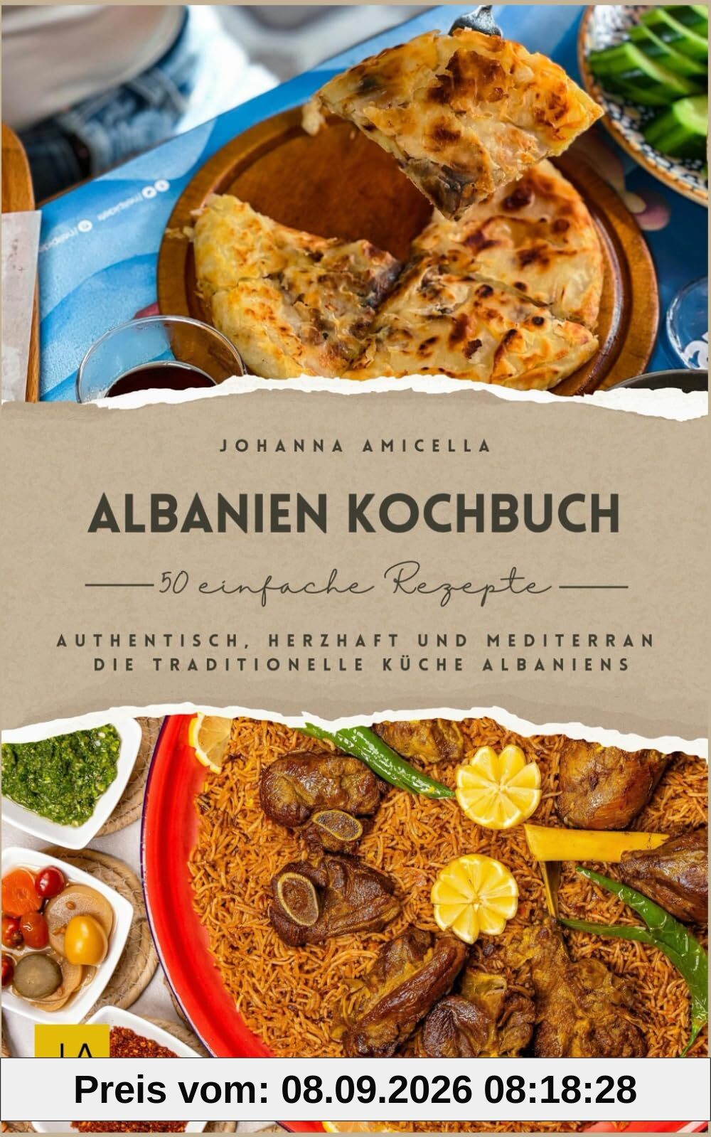 Albanien Kochbuch: Authentisch, herzhaft und mediterran – Die traditionelle Küche Albaniens