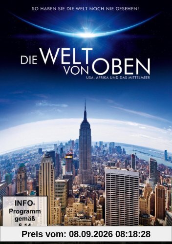 Die Welt von oben - USA, Afrika und das Mittelmeer