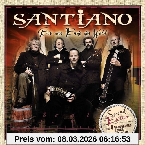 Santiano Bis Ans Ende Der Welt (Second Edition Inkl. 4 Neue Songs)