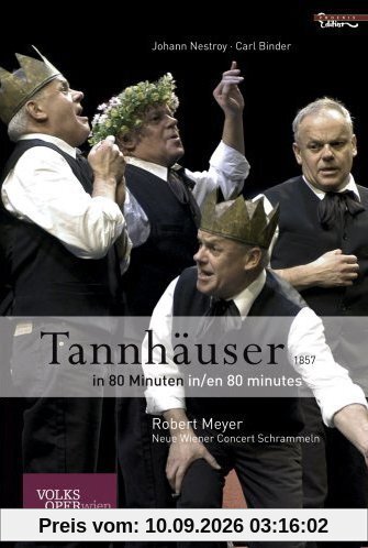 Nestroy, Johann / Binder, Carl - Tannhäuser in 80 Minuten