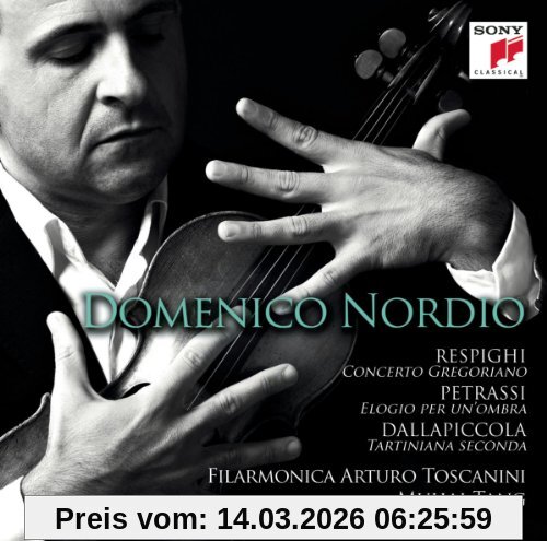 Domenico Nordio Respighi, Concerto Gregoriano / Petrassi, Elogio Per Un'ombra / Dallapiccola, Tartiniana Seconda