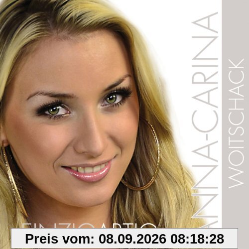 Einzigartig (das erste Album von Anna-Carina, Dieter Bohlens Liebling von der DSDS Staffel 2010)
