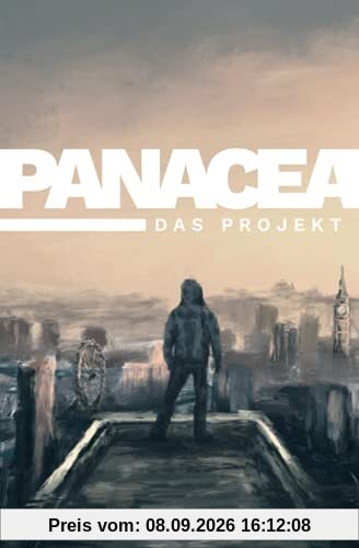 Panacea: Das Projekt (Panacea-Trilogie, Band 1)