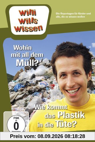 Willi will's wissen - Wohin mit all dem Müll? Wie kommt das Plastik in die Tüte?