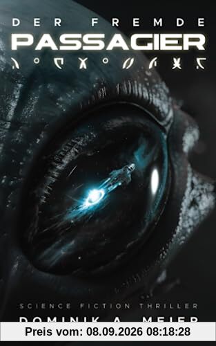 Der fremde Passagier: Science Fiction Thriller