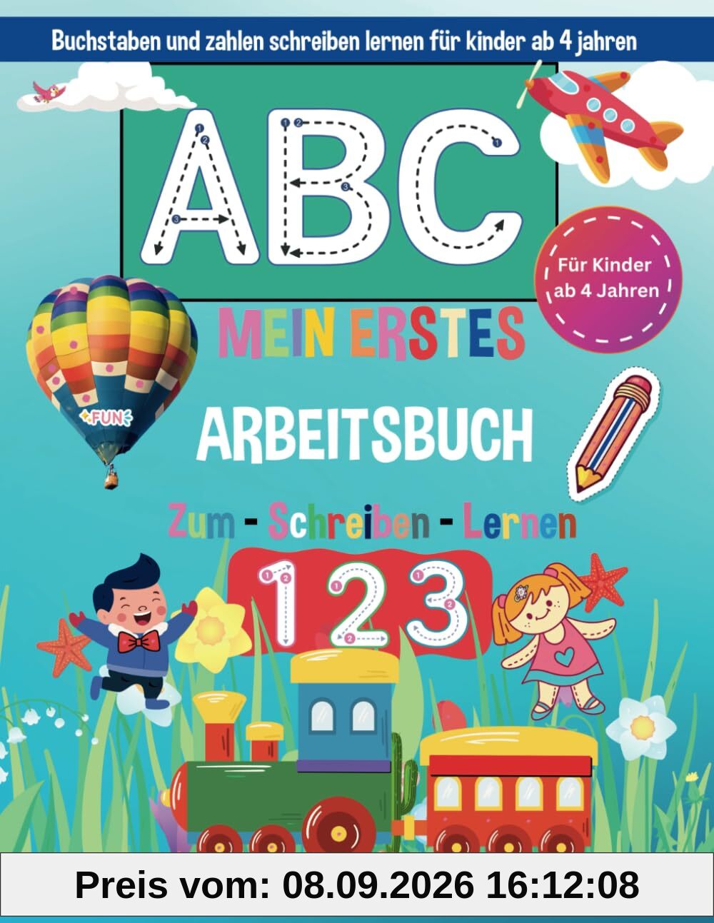 Mein erstes Arbeitsbuch zum Schreiben lernen ab 4 Jahren: Das ideale Vorschul-Übungsbuch zum Alphabet und Zahlen lernen