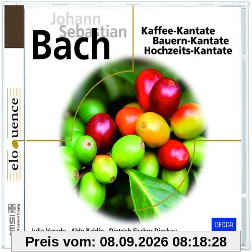 Kaffee-Kantate/Bauern-Kantate/Hochzeits-Kantate (Eloquence)
