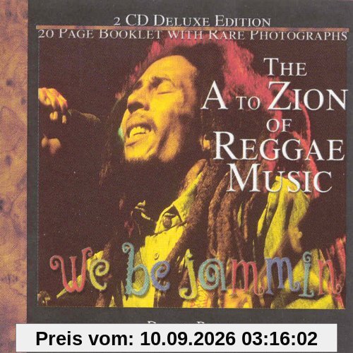 We be jammin - The A to Zion of Reggae Music