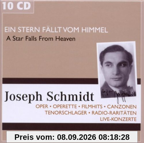 Joseph Schmidt - Ein Stern fällt vom Himmel: Oper, Operette, Filmhits, Canzonen, Tenorschlager, Radio Raritäten, Live Konzerte