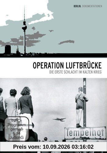 Operation Luftbrücke - Die erste Schlacht im Kalten Krieg