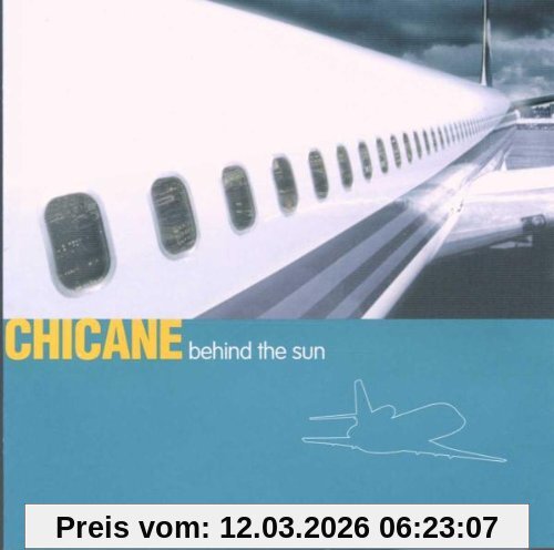 Chicane Behind The Sun
