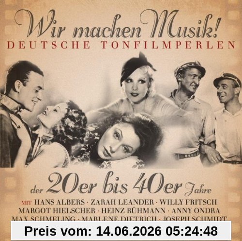 Various Wir Machen Musik! Deutsche Tonfilmperlen 1921-1944