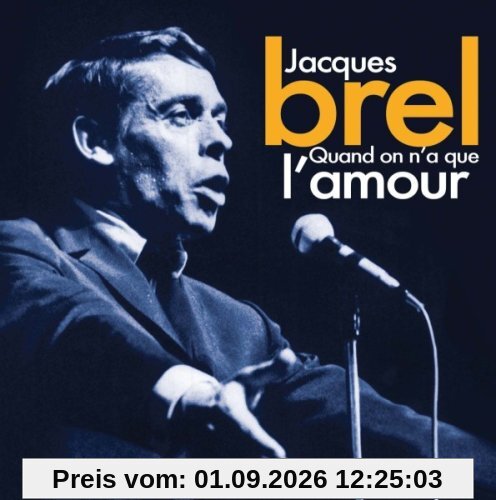 Quand on N'a Que l'Amour
