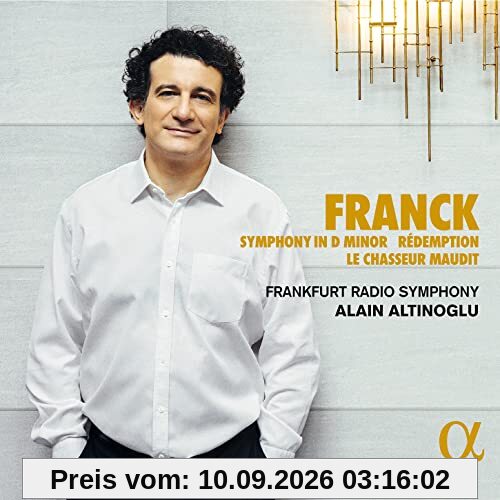 Franck: Sinfonie d-Moll; Le Chasseur maudit; Morceau symphonique de Redemption