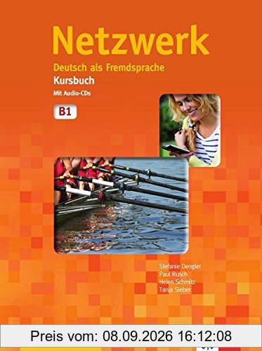 Netzwerk B1: Deutsch als Fremdsprache. Kursbuch mit 2 Audio-CDs
