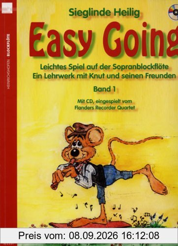Easy Going. Leichtes Spiel mit der Sopranblockflöte. Ein Lehrwerk mit Knut und seinen Freunden: Easy Going, für Sopranblockflöte, m. Audio-CD: BD 1