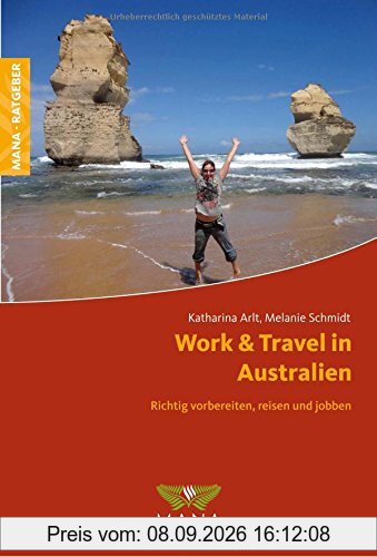 Work & Travel in Australien: Richtig vorbereiten, reisen und jobben