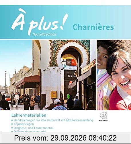 À plus! - Nouvelle édition / Charnières - Lehrermaterialien mit CD-Extra im Ordner: CD-ROM und CD auf einem Datenträger