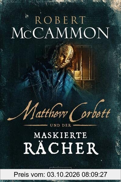 MATTHEW CORBETT und der maskierte Rächer: Historischer Thriller