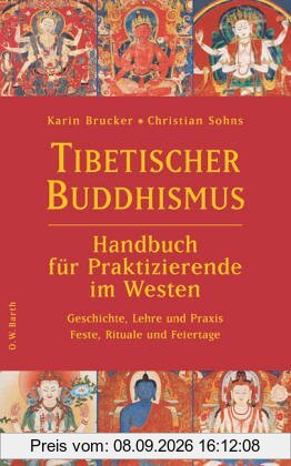 Tibetischer Buddhismus - Handbuch für Praktizierende im Westen: Geschichte, Lehre und Praxis - Feste, Rituale und Feiertage