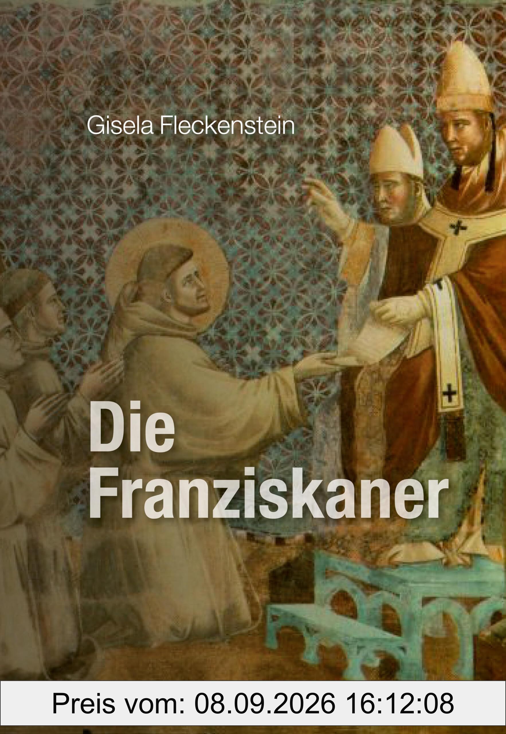 Die Franziskaner (Geschichte der christlichen Orden)