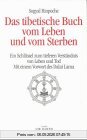 Das tibetische Buch vom Leben und vom Sterben