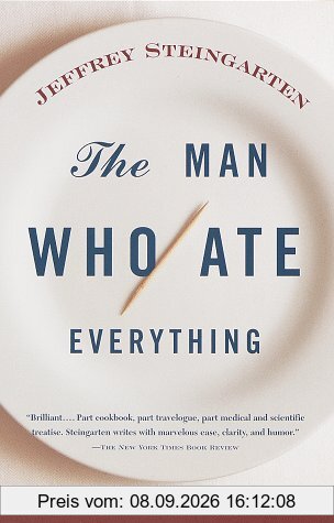 The Man Who Ate Everything: And Other Gastronomic Feats, Disputes, and Pleasurable Pursuits (Vintage)