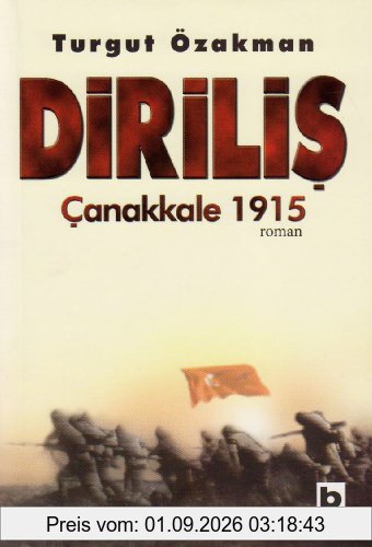 Dirilis; Canakkale 1915