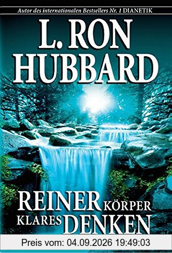 Reiner Körper - Klares Denken