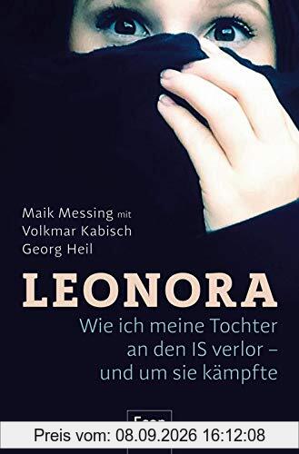 Leonora: Wie ich meine Tochter an den IS verlor - und um sie kämpfte
