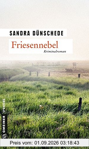 Friesennebel: Ein Fall für Thamsen & Co. (Kriminalromane im GMEINER-Verlag)